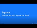 Getting Started with Square for Retail