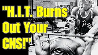 "H.I.T. Burns Out Your CNS!" (And Other Tall Tales Repeated So Often)