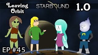 Starbound Multiplayer Gameplay | EP 45 | 1.0: Leaving Orbit