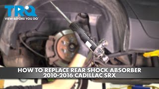 How to Replace Rear Shock Absorber 2010-2016 Cadillac SRX