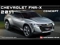 2017 Chevrolet FNR-X Concept Review Rendered Price Specs Release Date