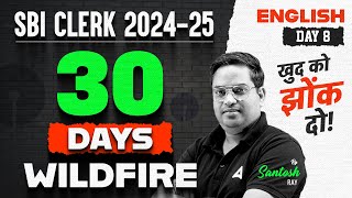 SBI Clerk English 2024-25 | SBI Clerk English  30 Days Wildfire | Day-8 | By Santosh Ray