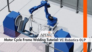 Motorcycle Frame Welding Tutorial |VC OLP Software | APEXIZ