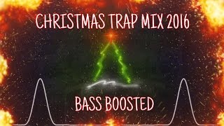 Christmas Trap Mix 2016 [Bass Boosted]