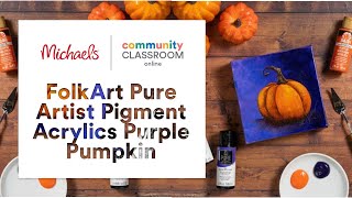 Online Class: FolkArt Pure Artist Pigment Acrylics Purple Pumpkin | Michaels