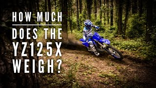 How much does the 2023 Yamaha YZ125x weigh? Full of gas.