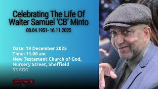 Celebrating The Life of Walter Samuel 'CB' Minto