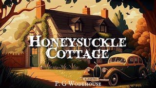 Honeysuckle Cottage by P. G. Wodehouse #audiobook