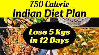 750 Calorie Indian Diet Plan to Lose Weight Fast | Full Day Diet/Meal Plan for Weight Loss
