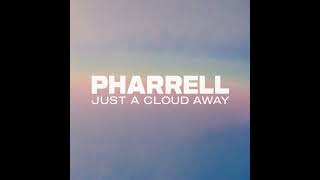Pharrell Williams Just A Cloud Away Clean