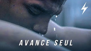 AVANCE SEUL (LA MEILLEURE VIDÉO DE MOTIVATION)