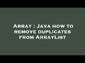 Array : Java how to remove duplicates from ArrayList