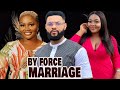 BY FORCE MARRIAGE (FULL MOVIE)/CHIZZY ALICHY/FLASHBOY/CRYSTAL OKOYE/Latest Nollywood Movie