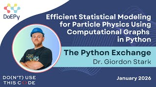 Python, Particle Physics, and Data Visualization | The Python Exchange January 2026