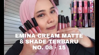 EMINA CREAMATTE 8 SHADE TERBARU No.08-15| Oca