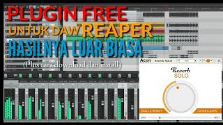 Cara Download Dan Install Reverb Solo Untuk di Gunakan di DAW Reaper | Tips Dan Trik