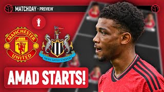 AMAD Starts Again! | Man United Vs Newcastle | Preview