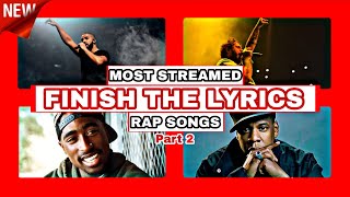 Finish The Lyrics | Most Streamed Rap Songs | Music Quiz | Most Popular Songs