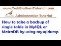 How to take a backup of single table in MySQL or MairaDB by using mysqldump
