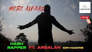 PsychiePie ft. Arsalan | MERE ALFAAZ | KDM-Kash Since2010 | NOTE:Haters this is the Beginning.