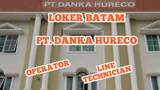 PT. DANKA HURECO LOWONGAN KERJA BATAM HARI INI IKLAN KOTA BATAM