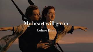 [和訳] My heart will go on - Celine Dion