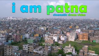 Patna City | Capital of Bihar | मैं पटना हूँ  | Patna 4k drone view | Pataliputra | Explore Patna