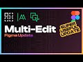 Multi-Edit Figma Update - Overview #figma #figmatutorial