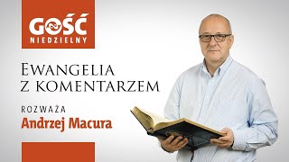 Ewangelia z komentarzem. My, chrześcijanie XXI wieku, nie za bardzo Jezusowi ufamy