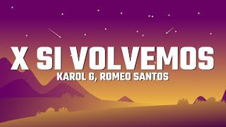 KAROL G, Romeo Santos - X SI VOLVEMOS (Letra/Lyrics)
