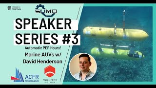 SUMO Speaker Series #3 - Marine AUVs! USV Student Project! w/ David Henderson