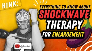 Shockwave Therapy: Definitive Guide For Enlargement and Injury Recovery