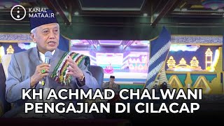 KH Achmad Chalwani Pengajian di Cilacap | ​⁠@kanalmataair