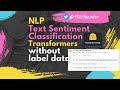 NLP Text Sentiment Classification w/o training data - Hugging Face Zero-Shot pipeline in Python