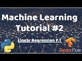 Python Machine Learning Tutorial #2 - Linear Regression p.1