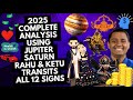 2025 Yearly Horoscope using Jupiter, Saturn, Rahu & Ketu transits - All 12 Ascendants #2025