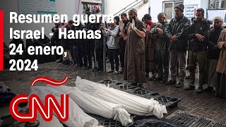 Resumen en video de la guerra Israel - Hamas: noticias del 24 de enero de 2024