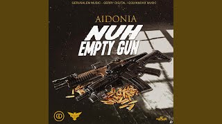 Nuh Empty Gun