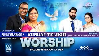 GGC Sunday Worship || 7th June || Dr. Edward William & Christy Rose || Ps. Joseph & Susanna Geddam