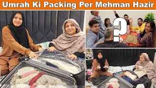 Ek Din Pehle Mehman Agye😱 | Umrah Bag Pack Idea❤️