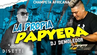 Dj Demoledor - La Propia Papayera | Champeta Africana