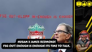FSG OUT NOW! HUSAM X @jamesredmondtv! LIVERPOOL ARE A MESS! WE NEED TO BE ABLE TO REBUILD PROPERLY!