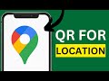 How To Create QR Code For Location in Google Maps Step By Step