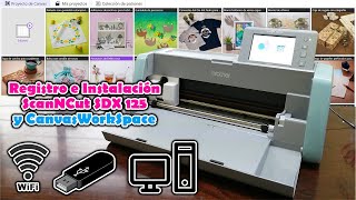 Registro e Instalacion Scanncut SDX 125 y CanvasWorkspace || Tutorial PASO A PASO