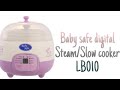 REVIEW BABY SAFE LB010 DIGITAL STEAM/SLOW COOKER CARA PEMAKAIAN BABY SAFE LB010 2020