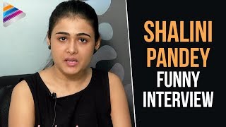 Shalini Shares her Memorable Moment in Arjun Reddy Movie | Shalini Pandey Funny Interview