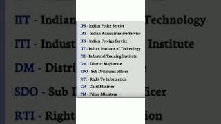 full form of IPS,IAS,IFS,ITT,ITI,DM, SDO,RTI, CM, PM #shorts #india #pm