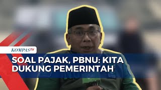 Tegaskan Tak Pernah Buat Seruan untuk Tak Bayar Pajak, Ketum PBNU: NU Selalu di Pihak Negara!