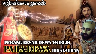 EPS 154. KEKALAHAN PARA DEWA MELAWAN PASUKAN IBLIS