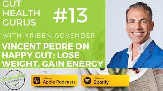 Vincent Pedre on with Dealing IBS, Leaky Gut and Improving your Gut Health & Microbiome 2019)
